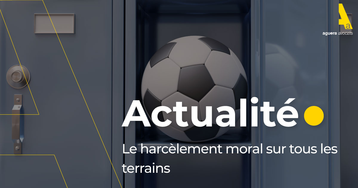 Le harcèlement moral sur tous les terrains