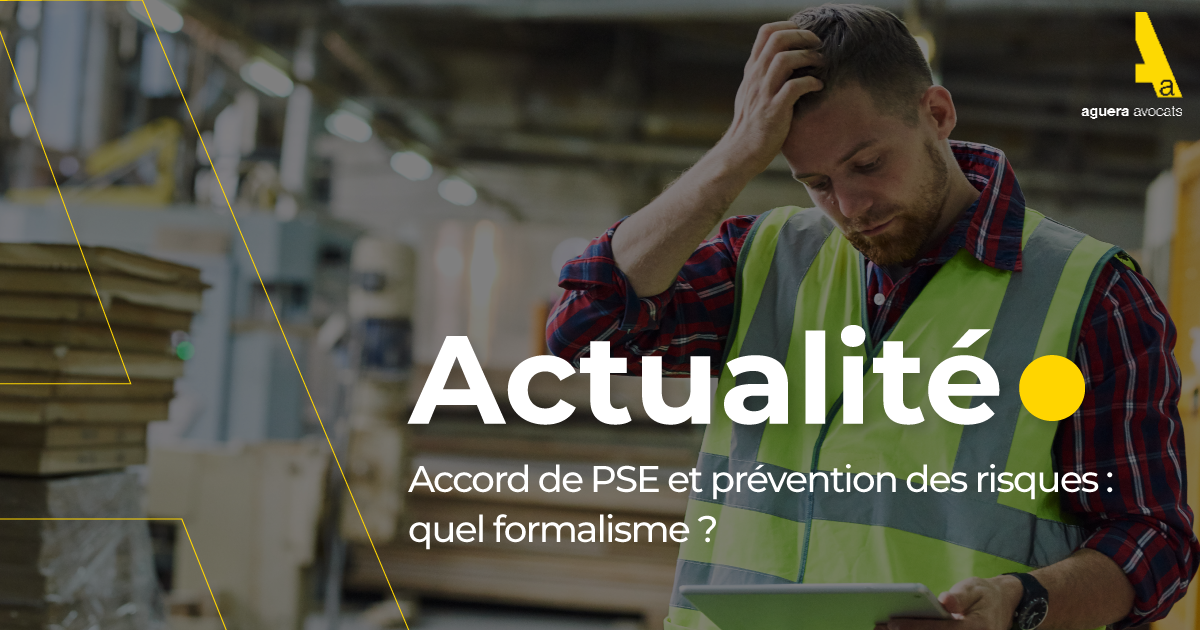 Accord de PSE et prévention des risques : quel formalisme ?