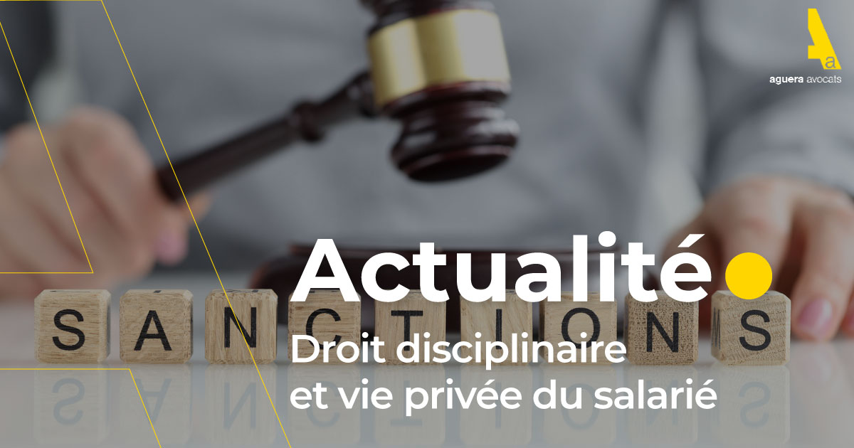 Droit disciplinaire et vie privée du salarié