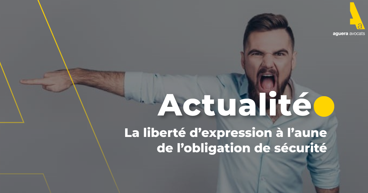 La liberté d’expression à l’aune de l’obligation de sécurité