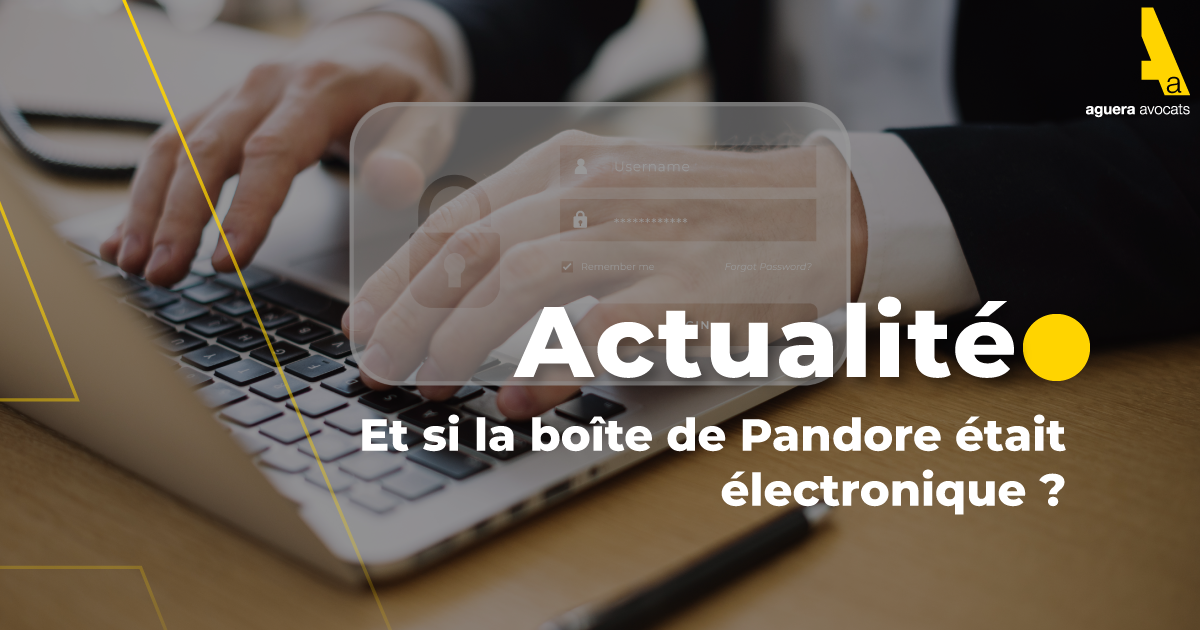Et si la boîte de Pandore était électronique ?