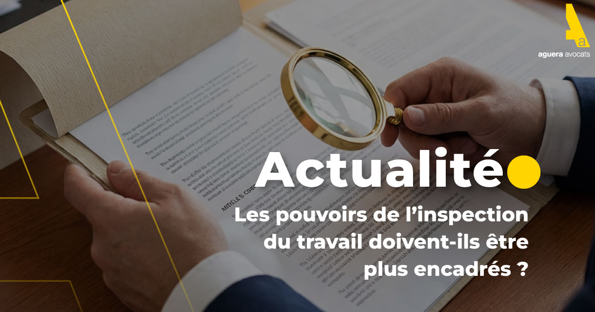 Les pouvoirs de l’inspection du travail doivent-ils être plus encadrés ?