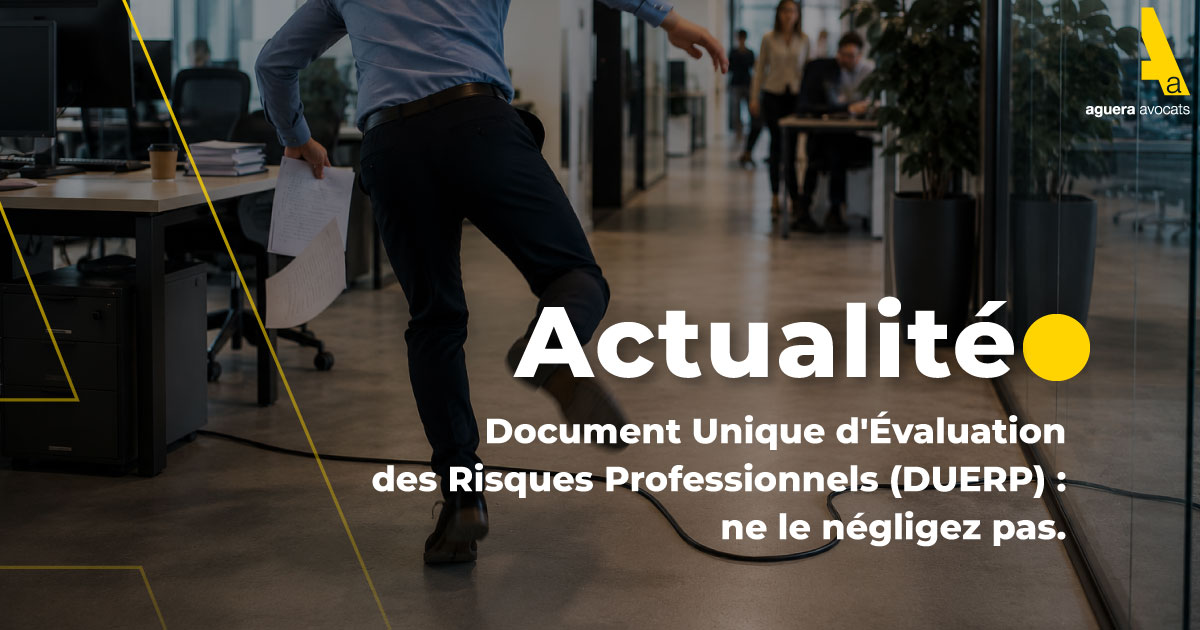 Document Unique d'Évaluation des Risques Professionnels (DUERP) : ne le négligez pas.