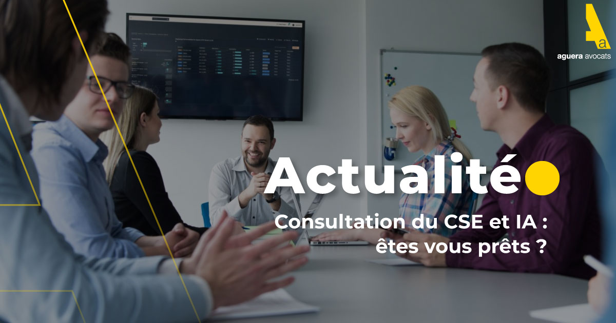 Consultation du CSE et IA : êtes vous prêts ?